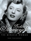 Barbara Stanwyck (eBook): The Miracle Woman
